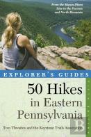 Explorer'S Guide 50 Hikes In Eastern Pennsylvania