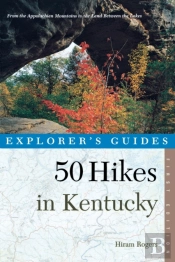 Explorer'S Guide 50 Hikes In Kentucky