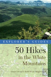 Explorer'S Guide 50 Hikes In The White Mountains