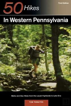 Bertrand.pt - Explorer'S Guide 50 Hikes In Western Pennsylvania