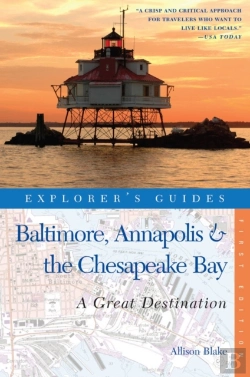 Bertrand.pt - Explorer'S Guide Baltimore, Annapolis & The Chesapeake Bay: A Great Destination