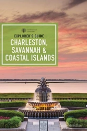 Explorer'S Guide Charleston, Savannah & Coastal Islands