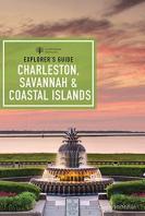Explorer'S Guide Charleston, Savannah & Coastal Islands