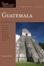Explorer'S Guide Guatemala: A Great Destination