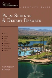 Explorer'S Guide Palm Springs & Desert Resorts: A Great Destination