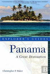 Explorer'S Guide Panama: A Great Destination