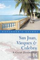 Explorer'S Guide San Juan, Vieques & Culebra: A Great Destination