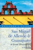 Explorer'S Guide San Miguel De Allende & Guanajuato: A Great Destination