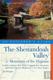 Explorer'S Guide The Shenandoah Valley & Mountains Of The Virginias