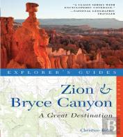 Explorer'S Guide Zion & Bryce Canyon: A Great Destination