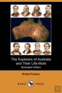 Bertrand.pt - Explorers Of Australia And Their Life-Work (Illustrated Edition)