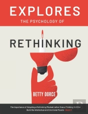 Explores The Psychology Of Rethinking