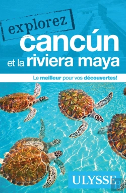 Bertrand.pt - Explorez : Cancún Et La Riviera Maya (Édition 2021)