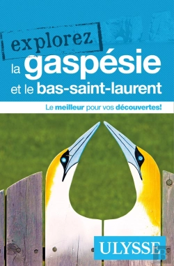 Bertrand.pt - Explorez ; La Gaspésie Et Le Bas-Saint-Laurent (Édition 2018)