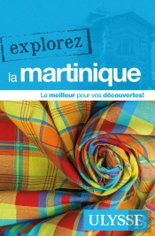 Explorez ; La Martinique (Édition 2020)