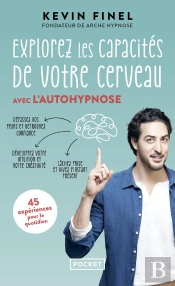 Explorez Les Capacités De Votre Cerveau Avec L'Autohypnose