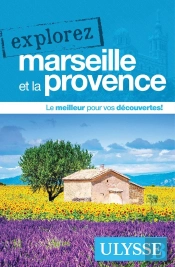 Explorez : Marseille Et La Provence (Édition 2026)