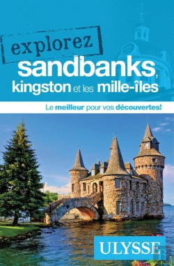 Bertrand.pt - Explorez ; Sandbanks, Kingston Et Les Mille-Îles (Édition 2020)