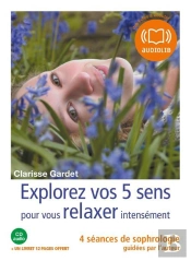 Explorez Vos Cinq Sens Pour Vous Relaxer Intensement