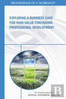 Exploring A Business Case For High-Value Continuing Professional Development