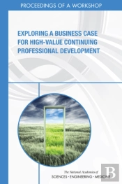 Exploring A Business Case For High-Value Continuing Professional Development