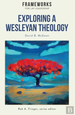 Bertrand.pt - Exploring A Wesleyan Theology