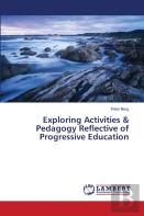 Exploring Activities & Pedagogy Reflective Of Progressive Education