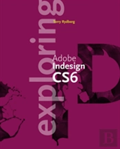 Exploring Adobe Indesign Cs6