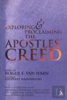 Exploring And Proclaiming The Apostles' Creed