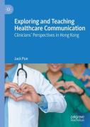 Exploring And Teaching Healthcare Communication
