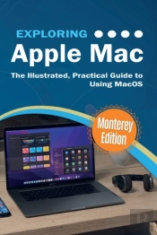Exploring Apple Mac: Monterey Edition: T