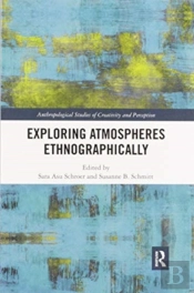 Exploring Atmospheres Ethnographically
