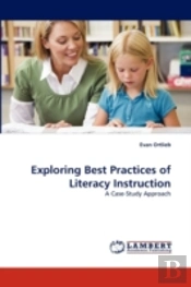 Exploring Best Practices Of Literacy Instruction