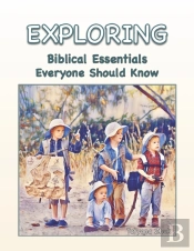 Exploring Biblical Essentials Everyone Should Know