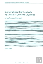 Exploring British Sign Language Via Systemic Functional Linguistics