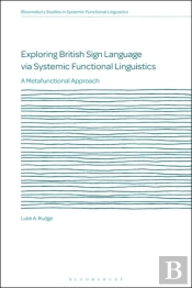 Exploring British Sign Language Via Systemic Functional Linguistics
