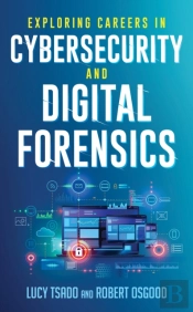 Exploring Careers In Cybersecurity And Digital Forensics