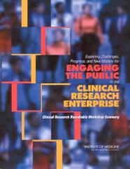 Exploring Challenges, Progress, And New Models For Engaging The Public In The Clinical Research Enterprise