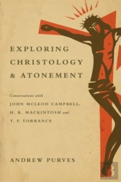 Exploring Christology And Atonement