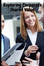 Exploring Corporate Shared Value