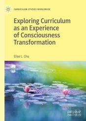 Exploring Curriculum As An Experience Of Consciousness Transformation