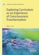 Exploring Curriculum As An Experience Of Consciousness Transformation
