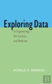 Exploring Data In Engineering, The Sciences, And Medicine