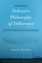 Exploring Deleuze'S Philosophy Of Difference