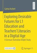 Exploring Desirable Futures For L1 Education And Teachersâ€™ Literacies In A Digital Age