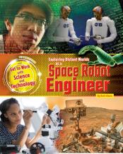 Exploring Distant Worlds As A Space Robot Engineer