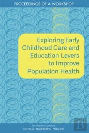 Exploring Early Childhood Care And Education Levers To Improve Population Health