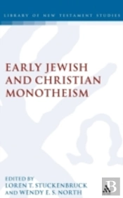 Exploring Early Christian And Jewish Monotheism