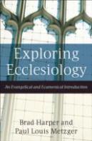 Exploring Ecclesiology Â€“ An Evangelical And Ecumenical Introduction