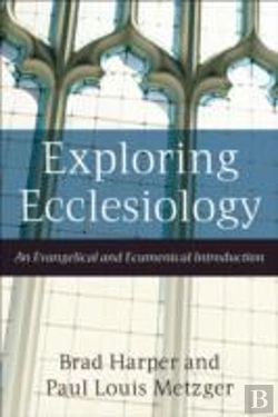Bertrand.pt - Exploring Ecclesiology Â€“ An Evangelical And Ecumenical Introduction
